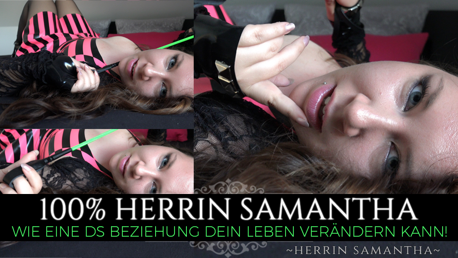 Herrin-Samantha Porno Video: 100 Prozent Herrin Samantha! Wie eine Ds Beziehung dein Leben verändern kann!