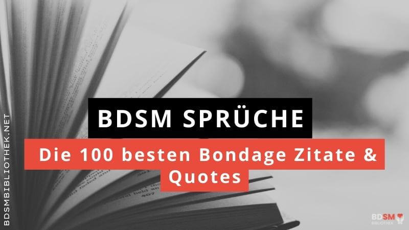 BDSM Sprüche - die 100 Besten Bondage Zitate und Quotes