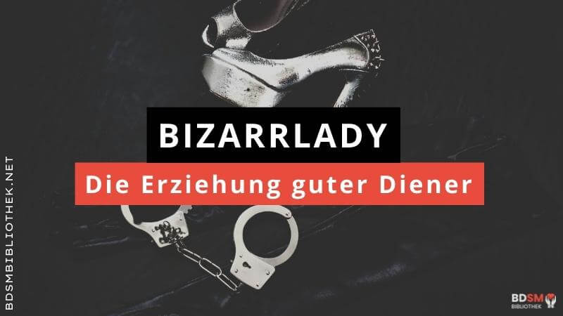 Eine Bizarrlady erzieht sich ihre Diener