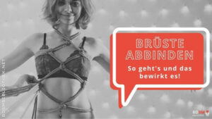 Brüste abbinden – so geht’s und das bewirkt es