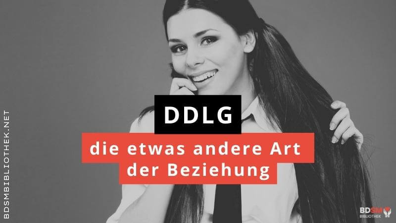 DDLG – die etwas andere Art der Beziehung