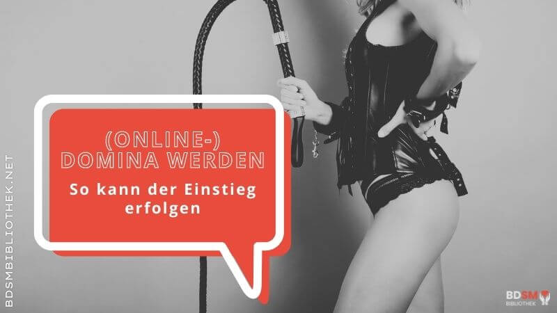 (Online-)Domina werden – so kann der Einstieg erfolgen