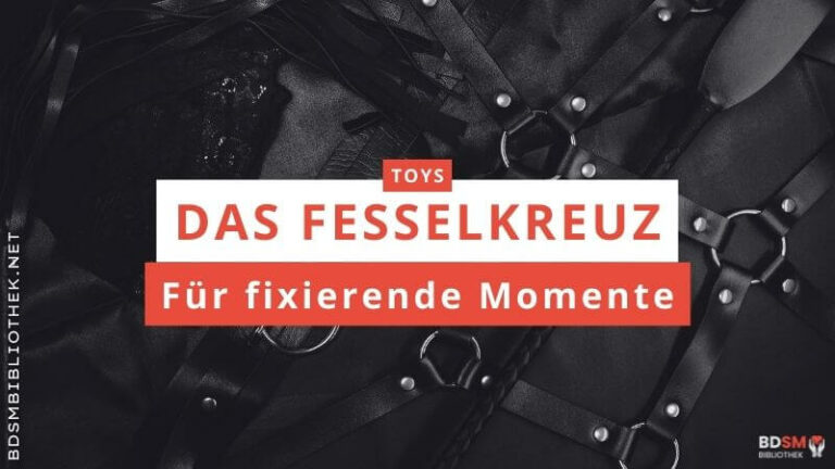 Das Fesselkreuz - für fixierende Momente, auch unterwegs