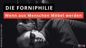Die Forniphilie – Wenn aus Menschen Möbel werden