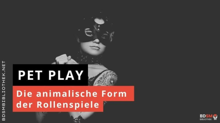 Pet Play – die animalische Form der Rollenspiele