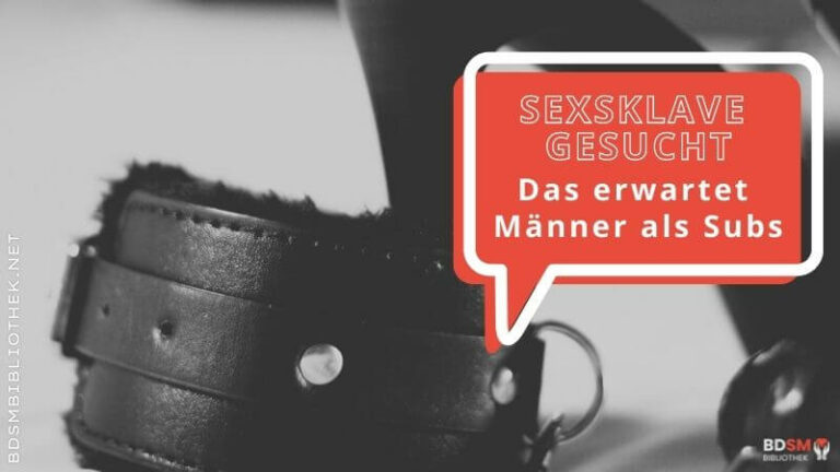 Sexsklave gesucht – das erwartet Männer als Subs