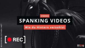 Spanking Videos - wie du Hintern versohlst